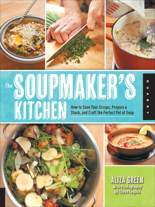Title details for The Soupmaker's Kitchen by Aliza Green - Available